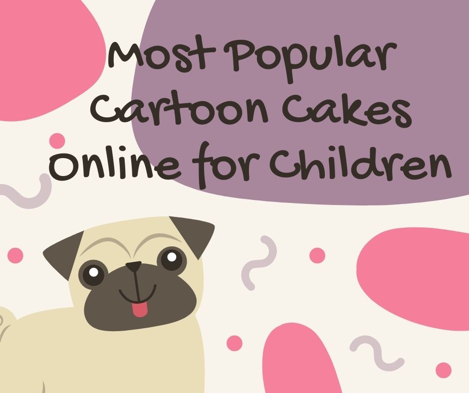 Most Popular Cartoon Cakes Online for Children